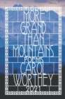 Image for More Grand Than Mountains : A Celebration of Life, Love and The Human Spirit