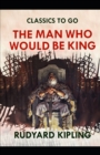 Image for The Man Who Would be King(Annotated Edition)