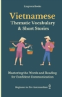 Image for Vietnamese : Thematic Vocabulary and Short Stories (with audio track): Mastering Words and Reading for Confident Communication