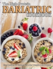 Image for The High Protein Bariatric Cookbook : Easy Recipes for Eating Well After Weight-Loss Surgery