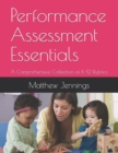 Image for Performance Assessment Essentials : A Comprehensive Collection of K-12 Rubrics