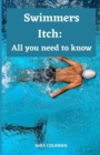 Image for Swimmers Itch : All you need to know: What ??n be d?n? t? reduce the r??k ?f swimmer&#39;s itch?