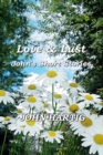 Image for Love &amp; Lust : John&#39;s Short Stories