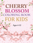 Image for Cherry Blossom Coloring Book For Kids Ages 4-12