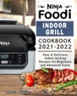 Image for Ninja Foodi Indoor Grill Cookbook 2021-2022 : Easy &amp; Delicious Indoor Grilling Recipes for Beginners and Advanced Users