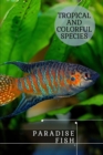 Image for Paradise Fish : Tropical ?nd Colorful Species