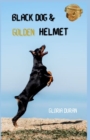 Image for Black Dog and Golden Helmet