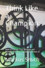 Image for Think Like a Champion