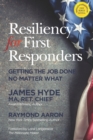 Image for Resiliency for First Responders : Getting the Job Done No Matter What