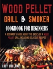 Image for Wood Pellet Grill &amp; Smoker Cookbook for Beginners
