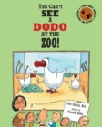 Image for You Can&#39;t See a Dodo At The Zoo!