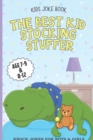 Image for Kids Joke Book the Best Kid Stocking Stuffer Age 7-9 &amp; 8-12 Knock Jokes for Boys &amp; Girls