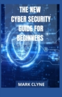 Image for The New Cyber Security Guide for Beginners