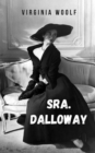 Image for Sra. Dalloway : Os primeiros romances de Virginia Woolf que revolucionaram a narrativa de seu tempo.
