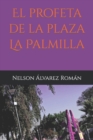 Image for El profeta de la plaza La Palmilla