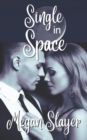 Image for Single in Space : A Contemporary MF Romance