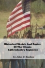 Image for Historical Sketch And Roster Of The Illinois 64th Infantry Regiment