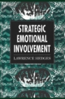 Image for Strategic Emotional Involvement : Using the Countertransference in Psychotherapy