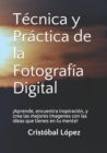 Image for Tecnica y Practica de la Fotografia Digital