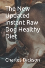 Image for The New Updated Instant Raw Dog Healthy Diet
