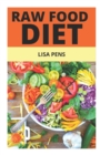 Image for Raw Food Diet : An Essential Gu?d? to Und?r?t?nd?ng R?w F??ds And How To Prepare Them With Delicious Recipes