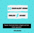 Image for 80 Equivalent idioms English-Arabic