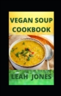 Image for Vegan Soup Cookbook