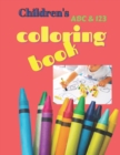 Image for Children&#39;s ABC &amp; 123 : Coloring Book