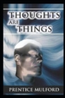 Image for &quot;Thoughts are Things (annotated edition)