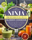 Image for The Complete Ninja Professional Plus Blender Cookbook