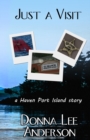 Image for Just a Visit : a Haven Port Island story