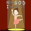 Image for With God, I Can Do It!