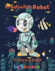 Image for Creativity Robot Coloring Book beginners