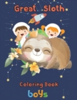 Image for Great Sloth Coloring book boys : 8.5&#39;&#39;x11&#39;&#39;/sloth coloring book
