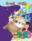 Image for Great Sloth Coloring book child : 8.5&#39;&#39;x11&#39;&#39;/sloth coloring book