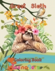 Image for Great Sloth Coloring book teenagers : 8.5&#39;&#39;x11&#39;&#39;/sloth coloring book
