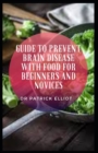 Image for Guide to Prevent Brain Disease With Food For Beginners And Novices