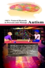 Image for 100% Natural Remedy to Prevent and Manage Autism : All the necessary things parents should know about Autism, how to prevent and manage it with completely 100% natural remedy accompanying with the aid
