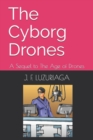Image for The Cyborg Drones : A Sequel to The Age of Drones