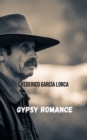 Image for Gypsy romance : A work of the great Spanish writer and playwright