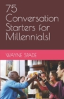 Image for 75 Conversation Starters for Millennials!