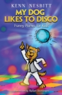 Image for My Dog Likes to Disco : Funny Poems for Kids