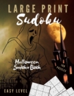 Image for Large Print Sudoku : Halloween Sudoku Book for Seniors, 100 Puzzles with Solutions, One Puzzle Per Page, Beginner Sudoku Book, Easy Level, Sharpen Your Mind