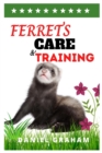 Image for Ferrets Care and Training
