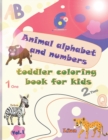 Image for Animal alphabet and numbers toddler coloring book for kids : size: 8,5 in / 11 in pages: 66