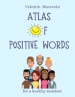 Image for Atlas of positive words : for a healthy mindset