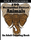 Image for 100 Beautiful Forest Animals An Adult Coloring Book : Adult Coloring Books For Men Women And Kids Motivational Inspirational Advanced Illustrations Of The Best Horse Pages With Mandala Flowers And Cut