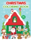 Image for Christmas coloring book for kids : A Collection of Coloring Pages with Cute Santa Claus, Reindeer, Snowmen Christmas Trees, Candy Cane &amp; More Inside !!
