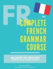 Image for The Complete French Grammar Course : French beginners to advanced - Including 200 exercises, audios and video lessons