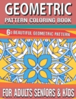 Image for Geometric Pattern Coloring Book : Vol-27 Inspirational Window Designs and Easy Geometric Patterns for Relaxation Unique Relaxing Patterns and Shapes